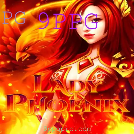 Descubra o Fascinante Universo de LadyPhoenix: O Jogo que Está Revolucionando 9PPG